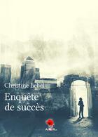 Couverture du livre « Enquête de succès » de Christine Lebel aux éditions Au Pays Reve