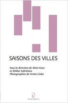 Couverture du livre « Saisons des villes » de Alain Guez et Helene Subremon aux éditions Donner Lieu