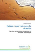 Couverture du livre « Kaizen : une voie vers la reussite » de Dauchez-S aux éditions Vie