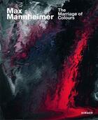 Couverture du livre « Max mannheimer the marriage of colours /anglais/allemand » de Knapp Gottfried aux éditions Hirmer