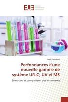 Couverture du livre « Performances d'une nouvelle gamme de systeme uplc, uv et ms - evaluation et comparaison des instrume » de Escudeiro David aux éditions Editions Universitaires Europeennes