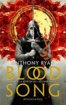 Couverture du livre « Blood song Tome 6 : la reine de feu Tome 2 » de Anthony Ryan aux éditions Bragelonne