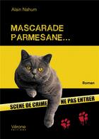 Couverture du livre « Mascarade parmesane... » de Alain Nahum aux éditions Verone
