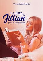 Couverture du livre « La liste de Jillian pour être heureuse » de Vera Anne Robin aux éditions Evidence Editions