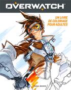 Couverture du livre « Overwatch : un livre de coloriage pour adultes » de  aux éditions Mana Books