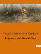 Couverture du livre « Legenden und Geschichten » de Remisow A M. aux éditions Culturea