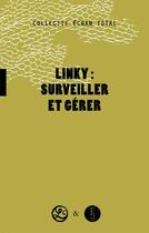 Couverture du livre « Linky ; surveiller et gérer » de  aux éditions Le Monde A L'envers