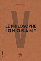 Couverture du livre « Le philosophe ignorant » de Voltaire aux éditions Conspiration