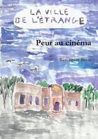 Couverture du livre « Peur au cinéma » de Bérengère Berte aux éditions Lulu