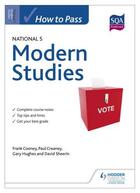 Couverture du livre « How to Pass National 5 Modern Studies » de Creaney Paul aux éditions Hodder Education Digital