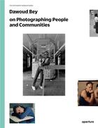 Couverture du livre « Dawoud bey on photographing people and communities (the photography workshop series) » de Bey Dawoud aux éditions Aperture