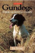 Couverture du livre « Gundogs their learning chain » de Irving Joe aux éditions Quiller Books Digital