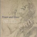Couverture du livre « Power and grace ; drawings by Rubens, Van Dyck and Jordaens » de Ilona Van Tuinen aux éditions Paul Holberton