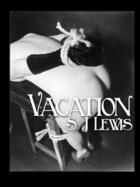 Couverture du livre « Vacation » de Sj Lewis aux éditions Pink Flamingo Publications