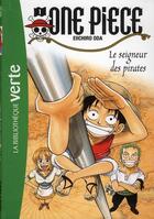 Couverture du livre « One Piece Tome 1 : le seigneur des pirates » de Eiichiro Oda aux éditions Hachette Jeunesse