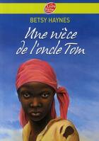 Couverture du livre « Une nièce de l'oncle Tom » de Haynes-B aux éditions Le Livre De Poche Jeunesse