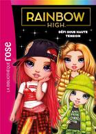 Couverture du livre « Rainbow high - t04 - rainbow high 04 - defi sous haute tension » de Mga Entertainment aux éditions Hachette Jeunesse