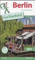 Couverture du livre « Guide du Routard ; Berlin (édition 2016) » de Collectif Hachette aux éditions Hachette Tourisme