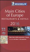 Couverture du livre « Guide rouge Michelin ; main cities of Europe ; restaurants et hotels (édition 2016) » de Collectif Michelin aux éditions Michelin