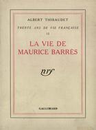 Couverture du livre « La vie de maurice barres » de Albert Thibaudet aux éditions Gallimard