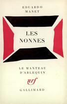 Couverture du livre « Les Nonnes : Parabole en deux actes » de Eduardo Manet aux éditions Gallimard