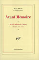Couverture du livre « Avant memoire - vol01 - d'une minute a l'autre (paris, 1555-1736) » de Jean Delay aux éditions Gallimard (patrimoine Numerise)