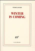 Couverture du livre « Winter is coming » de Pierre Jourde aux éditions Gallimard