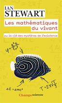 Couverture du livre « Les mathématiques du vivant ou la clé des mystères de l'existence » de Ian Stewart aux éditions Flammarion