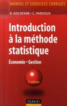 Couverture du livre « Introduction à la méthode statistique (5e édition) » de Goldfarb-Pardoux aux éditions Dunod