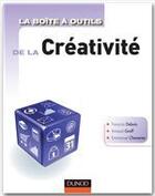 Couverture du livre « La boîte à outils : de la créativité en entreprise » de Emmanuel Chennevier et Arnaud Groff et Francois Debois aux éditions Dunod