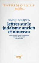 Couverture du livre « Lettres sur le judaisme ancien et nouveau » de Simon Doubnov aux éditions Cerf