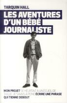 Couverture du livre « Les aventures d'un bébé journaliste » de Tarquin Hall aux éditions Editions Globe