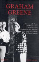 Couverture du livre « La puissance et la gloire, le fonds du problème, la fin d'une liaison, un américain bien tranquille, notre agent à La Havane, le facteur humain » de Graham Greene aux éditions Bouquins