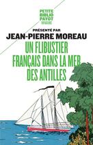 Couverture du livre « Un flibustier français dans la mer des Antilles » de Jean-Pierre Moreau aux éditions Rivages