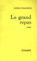 Couverture du livre « Le grand repas » de Gisele Prassinos aux éditions Grasset