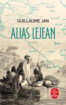 Couverture du livre « Alias Lejean » de Guillaume Jan aux éditions Le Livre De Poche