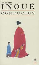 Couverture du livre « Confucius » de Yasushi Inoue aux éditions Le Livre De Poche