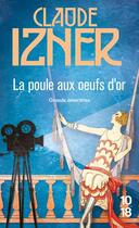 Couverture du livre « La poule aux oeufs d'or » de Claude Izner aux éditions 10/18