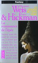 Couverture du livre « La légende de l'épée noire Tome 4 : la renaissance de l'épée » de Margaret Weis et Tracy Hickman aux éditions Pocket