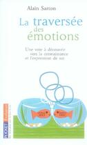 Couverture du livre « La traversée des émotions » de Alain Sarton aux éditions Pocket