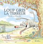 Couverture du livre « Loup Gris la terreur » de Ronan Badel et Gilles Bizouerne aux éditions Didier Jeunesse