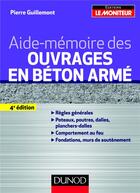 Couverture du livre « Aide-mémoire des ouvrages en béton armé » de Pierre Guillement aux éditions Le Moniteur