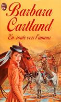 Couverture du livre « En route vers l'amour » de Barbara Cartland aux éditions J'ai Lu