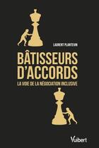 Couverture du livre « Bâtisseurs d'accords » de Laurent Plantevin aux éditions Vuibert