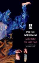 Couverture du livre « La femme qui lisait trop » de Bahiyyih Nakhjavani aux éditions Actes Sud