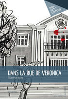 Couverture du livre « Dans la rue de Veronica » de Elisabeth De Oliveira aux éditions Mon Petit Editeur