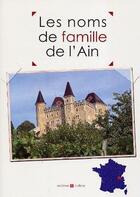 Couverture du livre « Les noms de famille de l'Ain » de  aux éditions Archives Et Culture