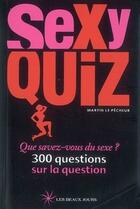 Couverture du livre « Sexy quiz » de Martin Le Pecheur aux éditions Les Beaux Jours