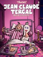 Couverture du livre « Jean-Claude Tergal Tome 9 : nous deux, moins toi » de Tronchet aux éditions Fluide Glacial