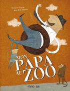 Couverture du livre « Mon papa au zoo » de Coralie Saudo et Kris Di Giacomo aux éditions Frimousse